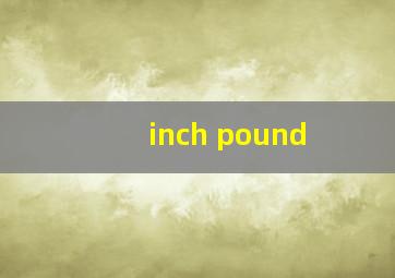 inch pound